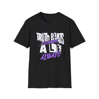 Truth Beats a Lie Everytime Always Unisex Softstyle T-Shirt - Bold Statement Tee for Activists