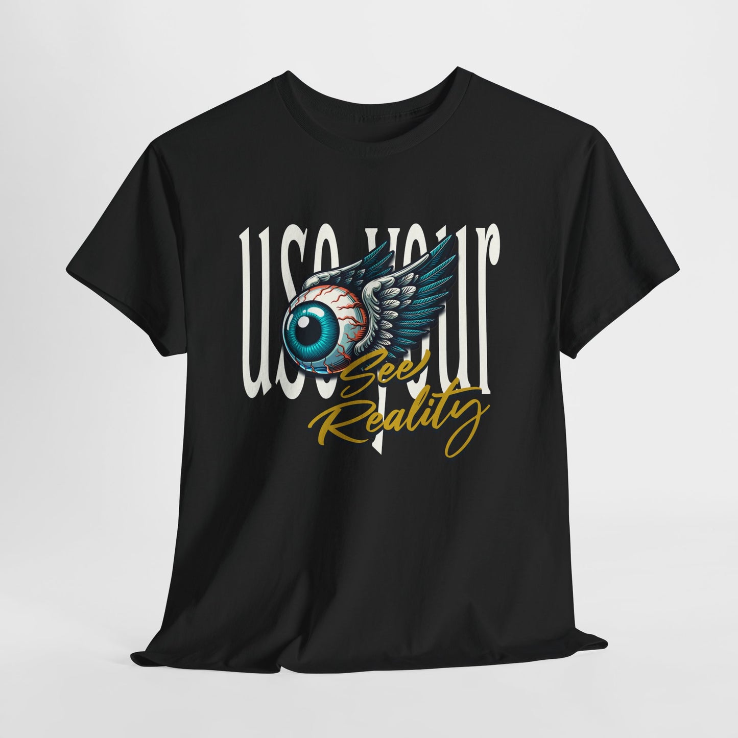 Unisex Heavy Cotton Tee - 'Use Your Eye, See Reality' Inspirational Graphic T-Shirt