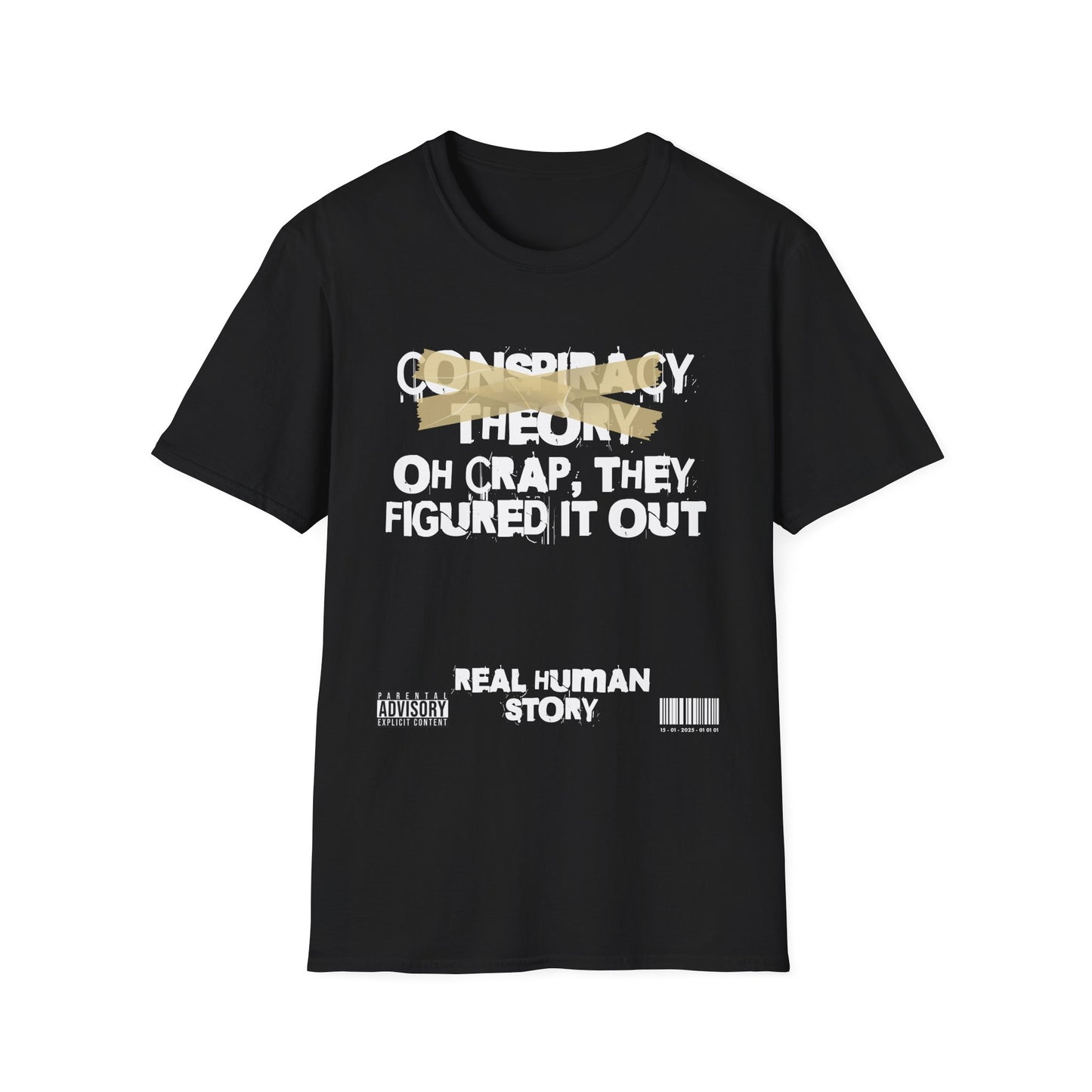 Oh Crap, They Figured it out! Conspiracy Theory Graphic T-Shirt - Unisex Softstyle Tee