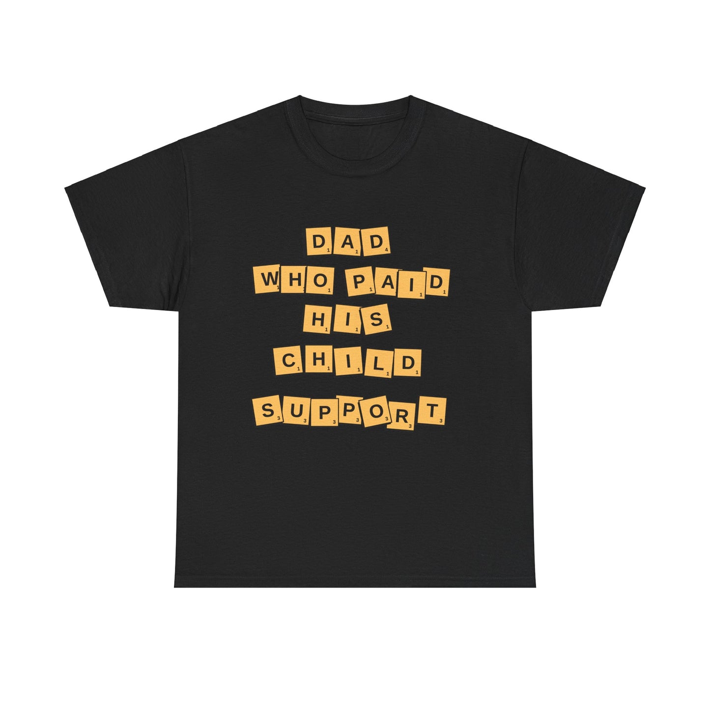 Dad Support T-Shirt, Funny Gift for Fathers, Unisex Cotton Tee, Child Support Humor, Great for Dads, Birthday Gift, Dad's Day