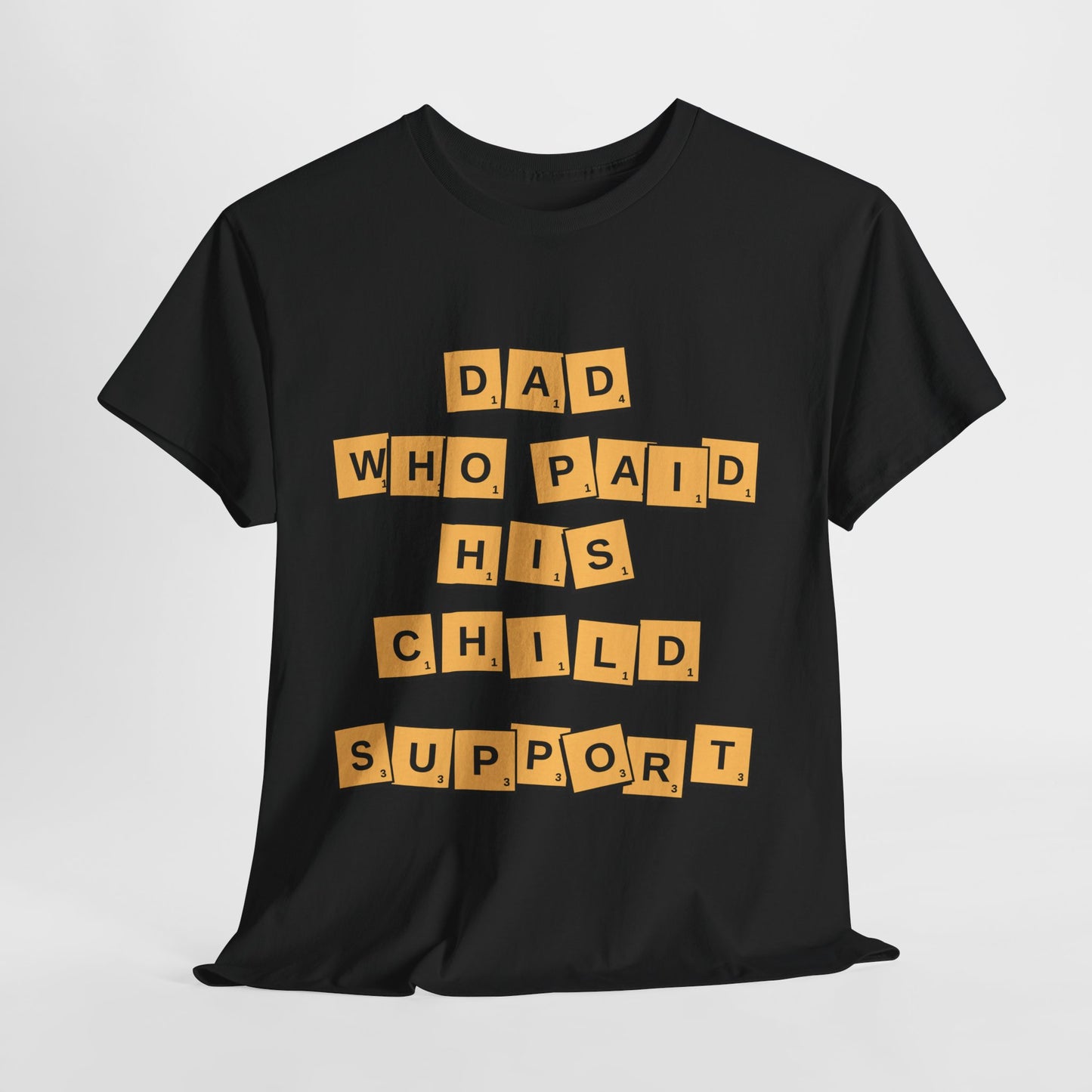 Dad Support T-Shirt, Funny Gift for Fathers, Unisex Cotton Tee, Child Support Humor, Great for Dads, Birthday Gift, Dad's Day