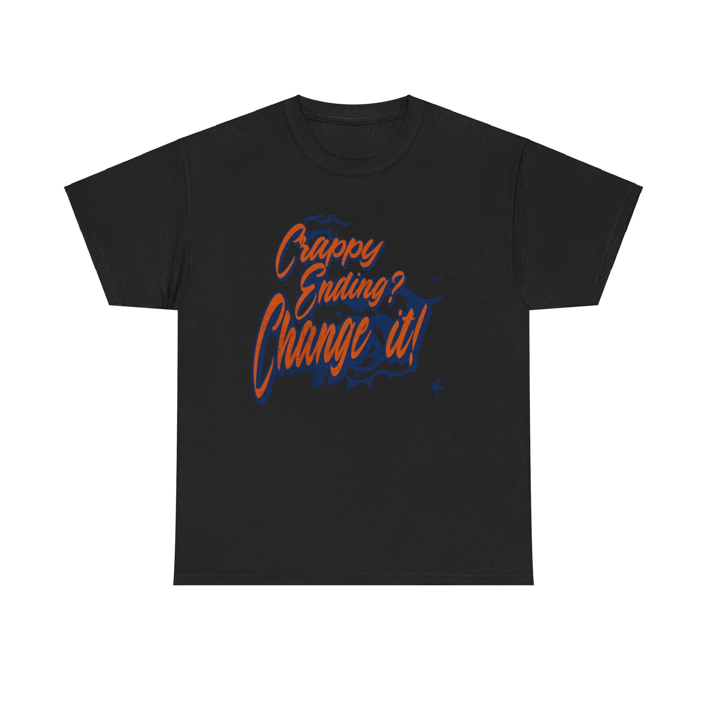 Inspirational Unisex Heavy Cotton Tee - "Crappy Ending? Change It!" Motivation Shirt, Empowerment Gift, Casual Wear, Self-Help Tee, Positive