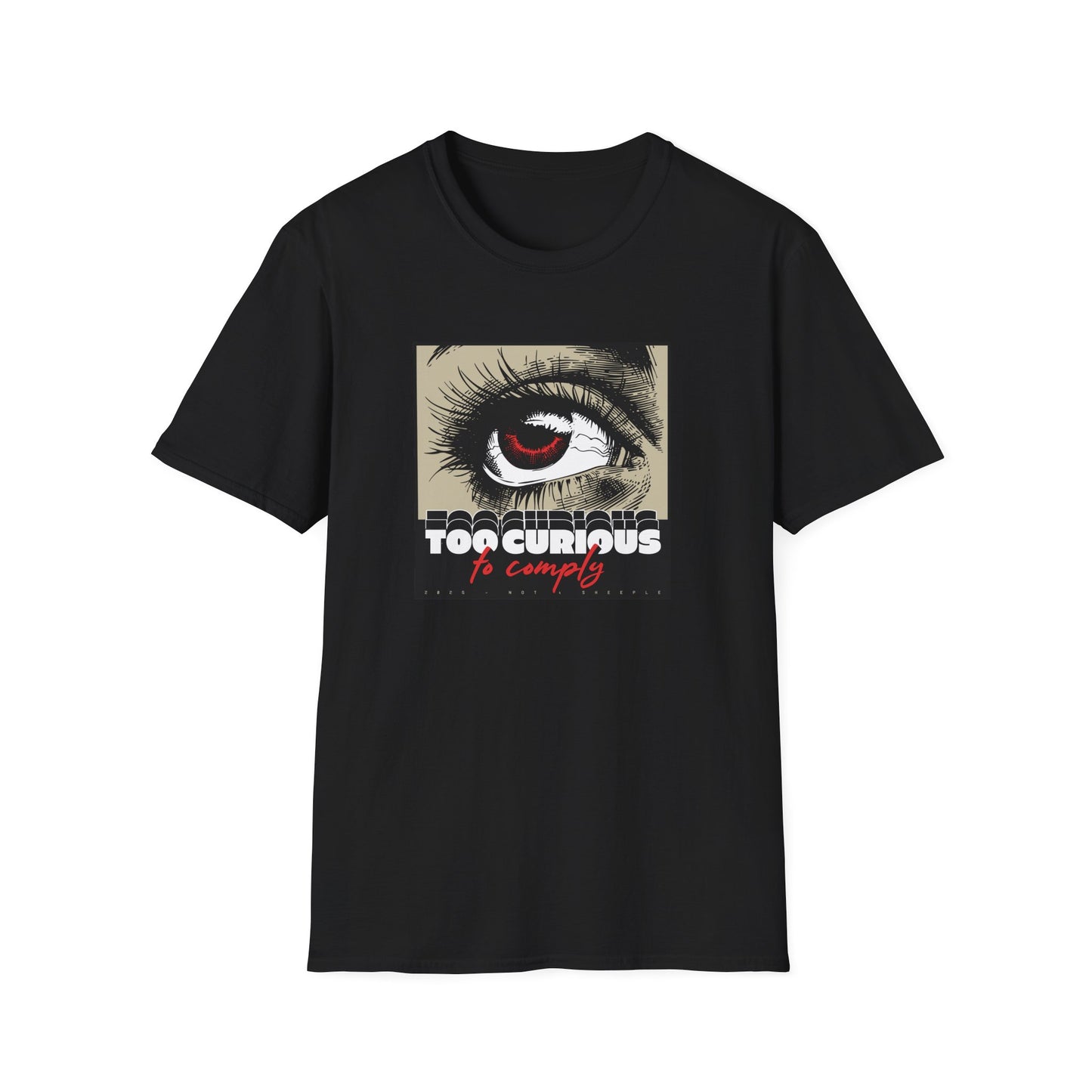 Too Curious Unisex T-Shirt - Bold Eye Graphic Tee