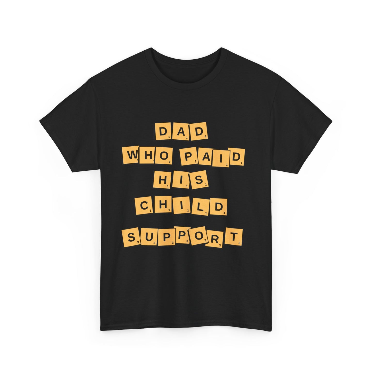 Dad Support T-Shirt, Funny Gift for Fathers, Unisex Cotton Tee, Child Support Humor, Great for Dads, Birthday Gift, Dad's Day